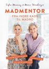 Madmentor. Fra indre kaos til ro