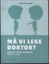 M vi lege doktor? 